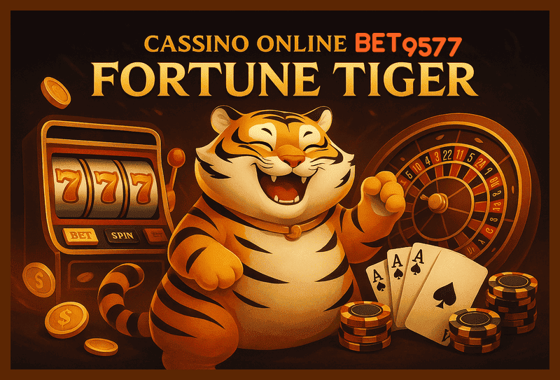 Fortune Tiger é um jogo imperdível no BET9577 Casino