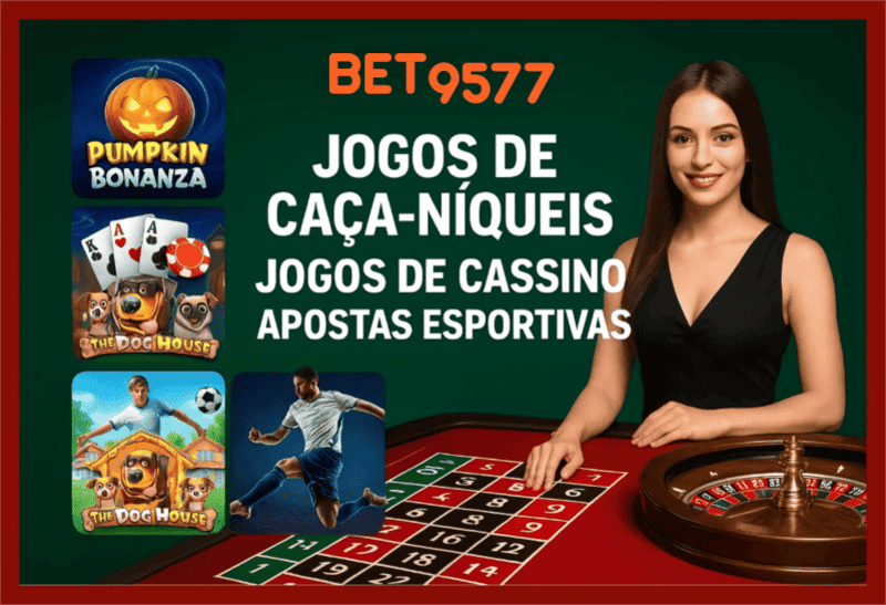 Jogos de cassino online inovadores e emocionantes na BET9577